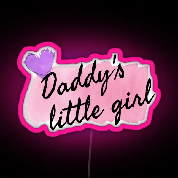 Daddy S Little Girl RGB Neon Sign