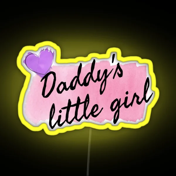 Daddy S Little Girl RGB Neon Sign