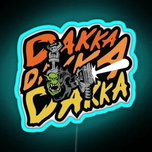 Dakka Dakka Dakka RGB Neon Sign