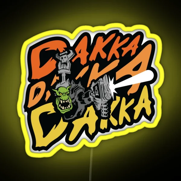 Dakka Dakka Dakka RGB Neon Sign