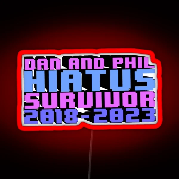 Dan And Phil Hiatus Survivor RGB Neon Sign