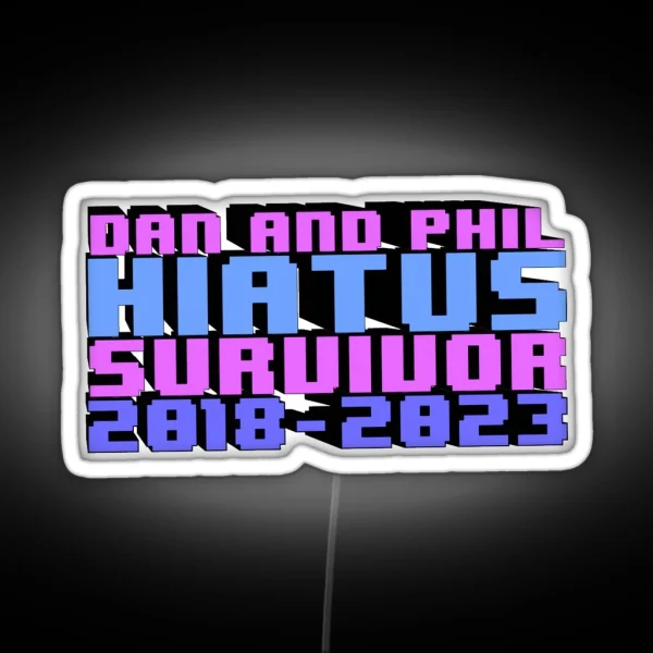 Dan And Phil Hiatus Survivor RGB Neon Sign