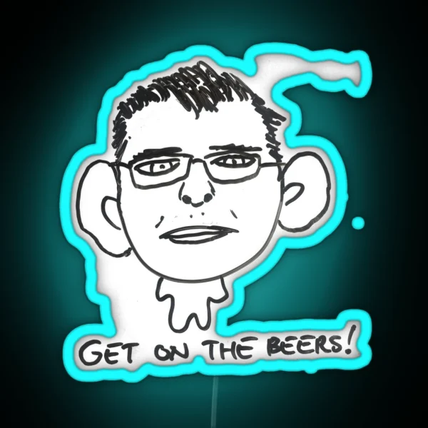 Dan Andrews Cartoon Get On The Beers RGB Neon Sign
