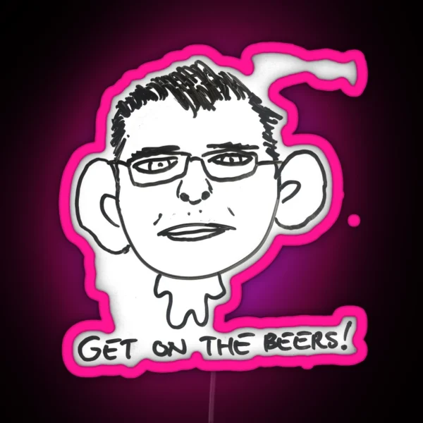 Dan Andrews Cartoon Get On The Beers RGB Neon Sign