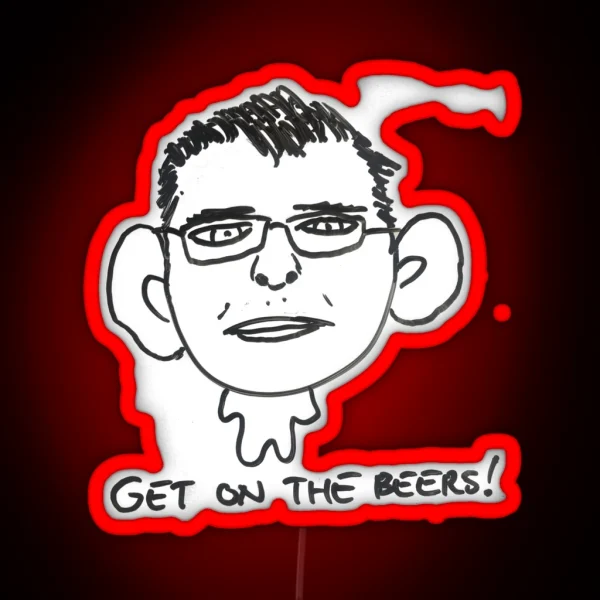 Dan Andrews Cartoon Get On The Beers RGB Neon Sign