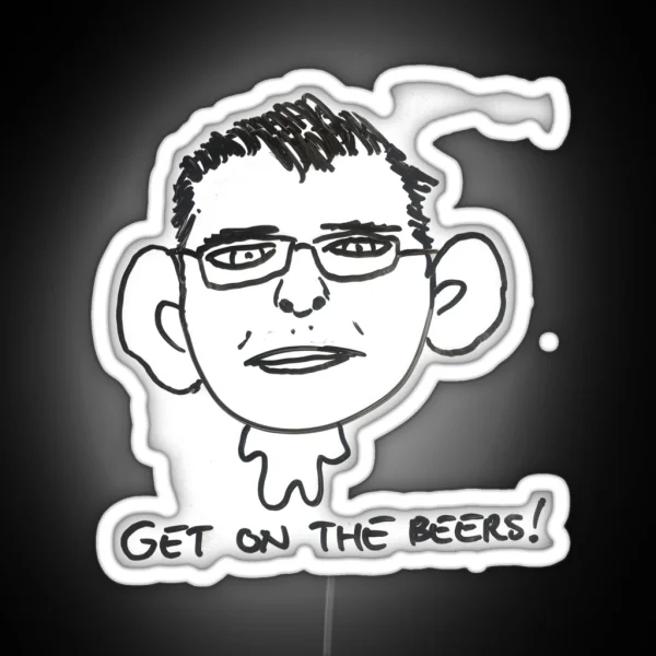 Dan Andrews Cartoon Get On The Beers RGB Neon Sign