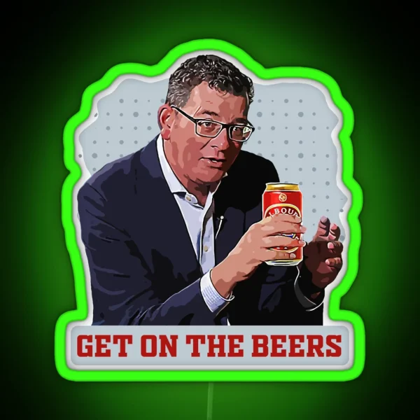 Dan Andrews Get On The Beers Forever RGB Neon Sign
