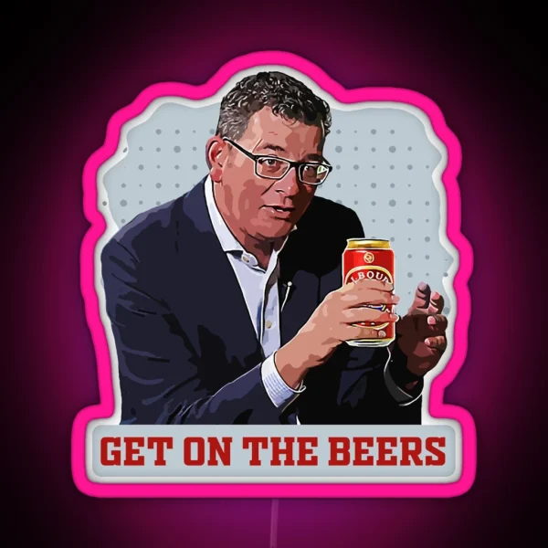 Dan Andrews Get On The Beers Forever RGB Neon Sign