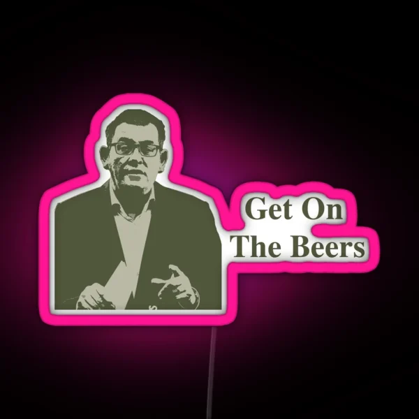 Dan Andrews Get On The Beers RGB Neon Sign