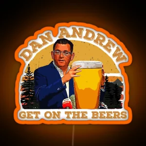 Dan Andrews Get On The Beers RGB Neon Sign