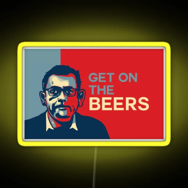 Dan Andrews GET ON The Beers RGB Neon Sign