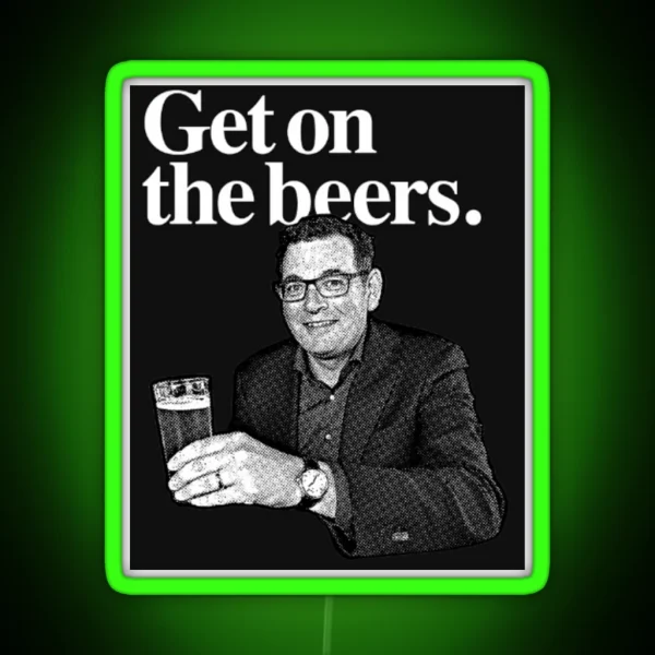 Dan Andrews Get On The Beers RGB Neon Sign