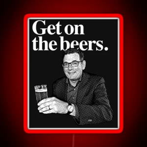 Dan Andrews Get On The Beers RGB Neon Sign