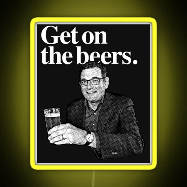 Dan Andrews Get On The Beers RGB Neon Sign