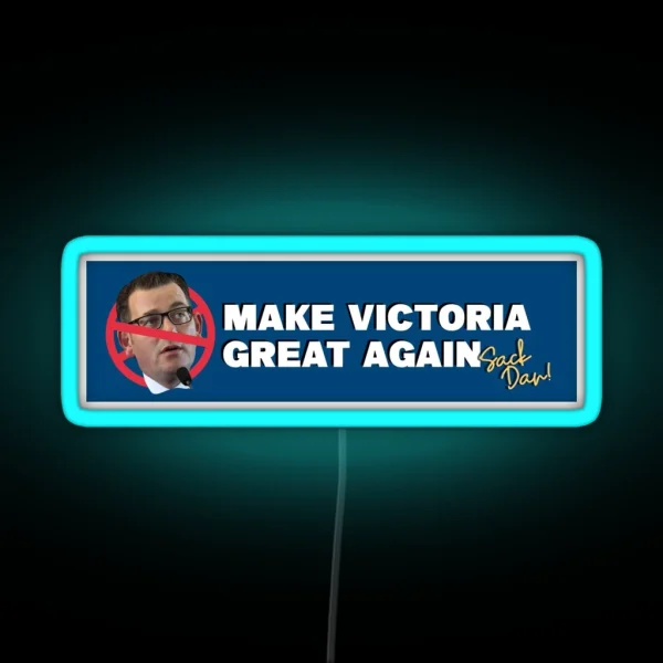 Dan Andrews Make Victoria Great Again RGB Neon Sign