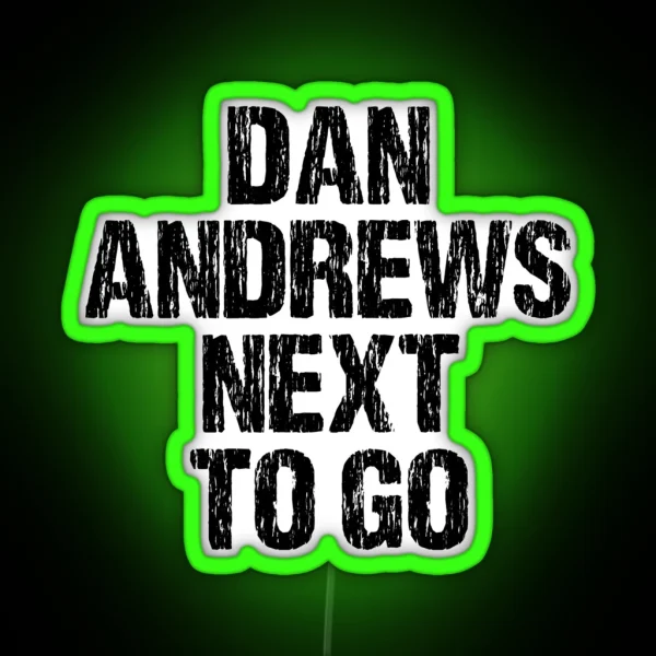 DAN ANDREWS NEXT TO GO RGB Neon Sign