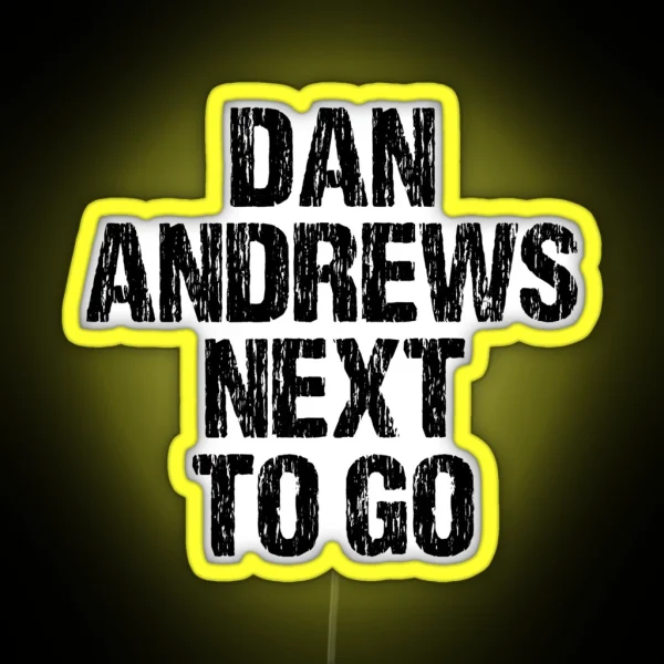 DAN ANDREWS NEXT TO GO RGB Neon Sign