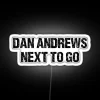 DAN ANDREWS NEXT TO GO RGB Neon Sign - Image 4