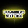 DAN ANDREWS NEXT TO GO RGB Neon Sign - Image 5