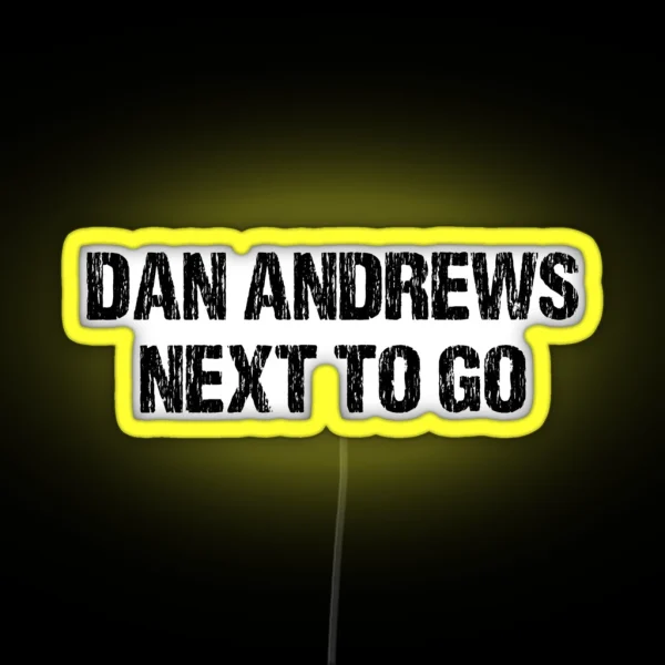 DAN ANDREWS NEXT TO GO RGB Neon Sign