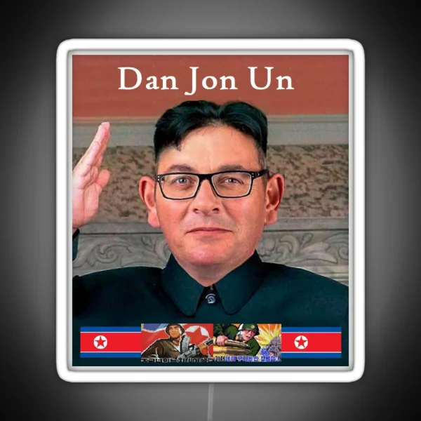 Dan The Dictator Dan Jon Un RGB Neon Sign