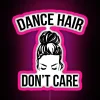 Dance Hair Don T Care Messy Bun Dancer RGB Neon Sign - Image 6