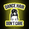 Dance Hair Don T Care Messy Bun Dancer RGB Neon Sign - Image 5