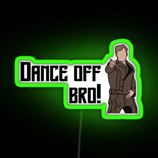 Dance Off Bro Coloured RGB Neon Sign
