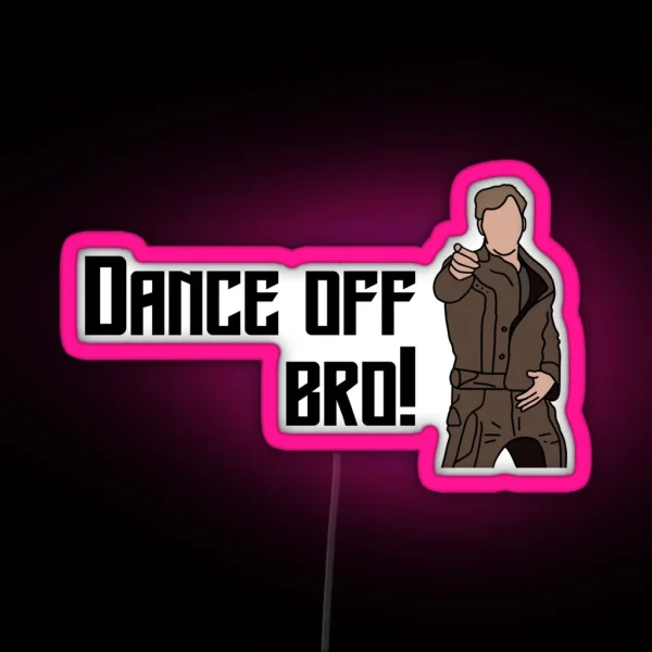 Dance Off Bro Coloured RGB Neon Sign