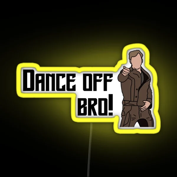 Dance Off Bro Coloured RGB Neon Sign