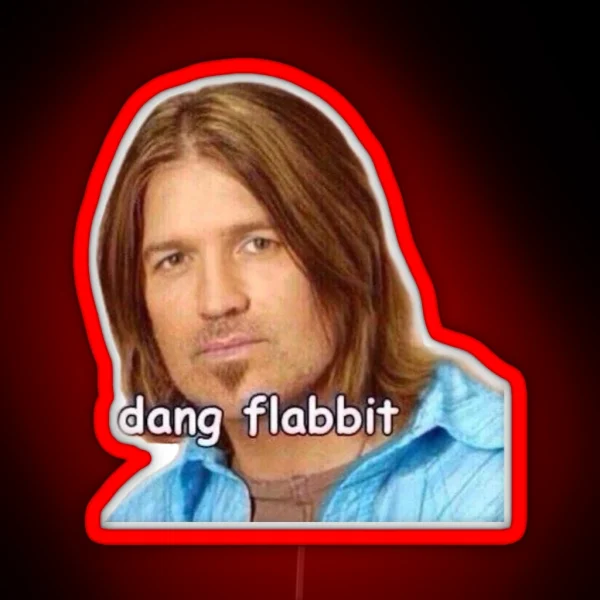 Dang Flabbit Billy Ray Cyrus Led RGB Neon Sign