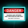Danger Sharks And Spiders And Crocodiles And Shit Welcome To Australia RGB Neon Sign - Image 3