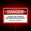 Danger Sharks And Spiders And Crocodiles And Shit Welcome To Australia RGB Neon Sign - Image 2