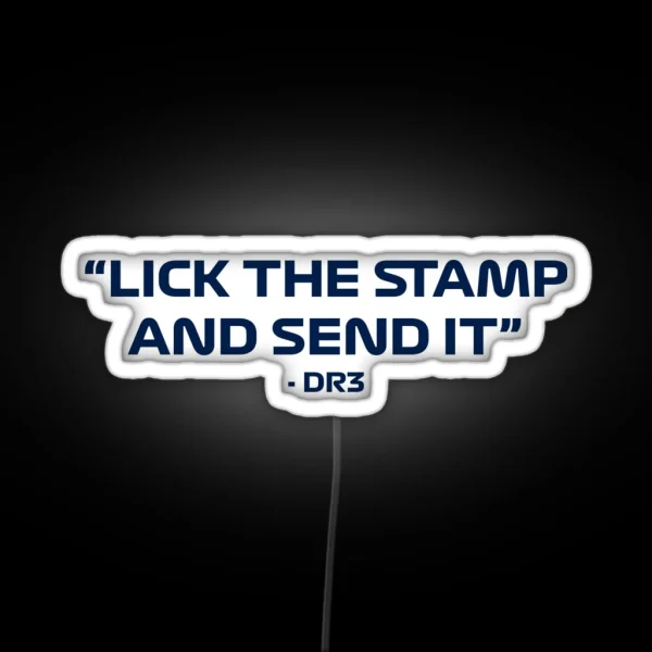 Daniel Ricciardo Lick The Stamp And Send It Quote RGB Neon Sign