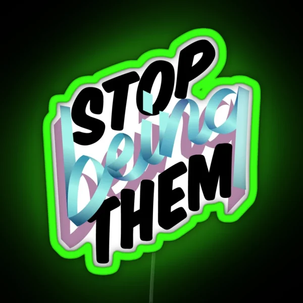 Daniel Ricciardo Stop Being Them RGB Neon Sign