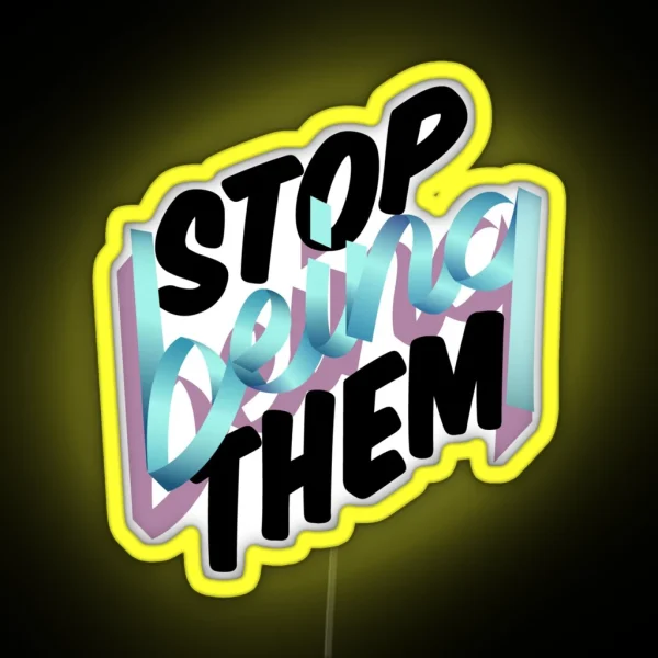 Daniel Ricciardo Stop Being Them RGB Neon Sign
