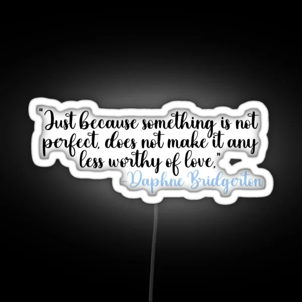 Daphne Bridgerton Quote RGB Neon Sign