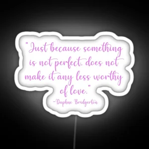 Daphne Bridgerton Quote RGB Neon Sign