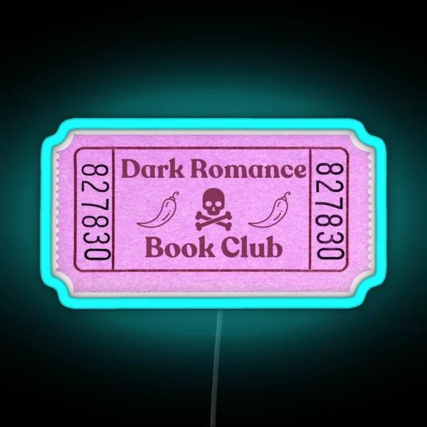 Dark Romance Book Club Admit One Ticket RGB Neon Sign