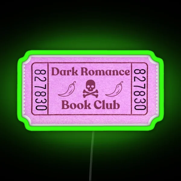 Dark Romance Book Club Admit One Ticket RGB Neon Sign