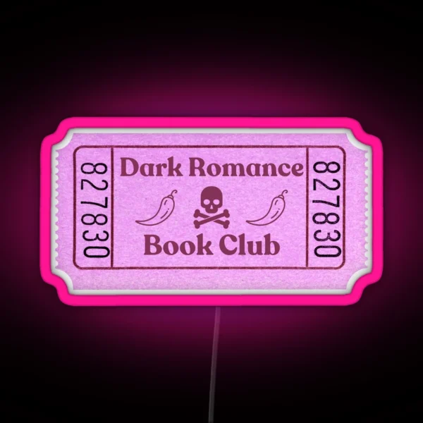 Dark Romance Book Club Admit One Ticket RGB Neon Sign