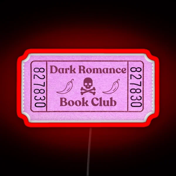 Dark Romance Book Club Admit One Ticket RGB Neon Sign