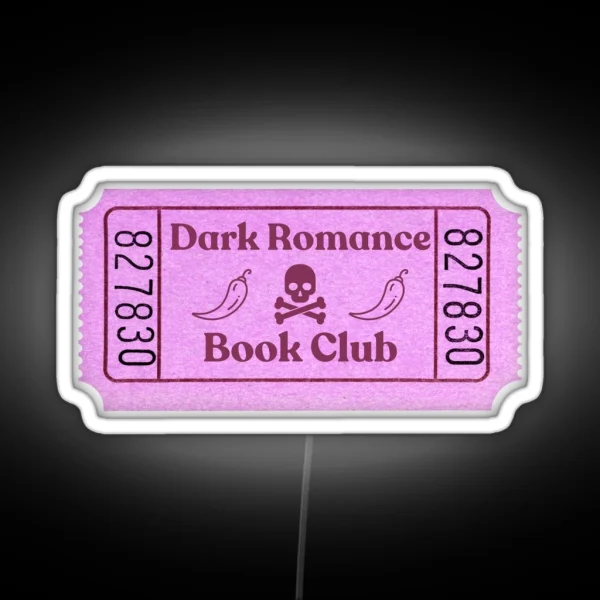 Dark Romance Book Club Admit One Ticket RGB Neon Sign