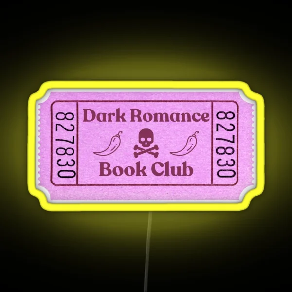 Dark Romance Book Club Admit One Ticket RGB Neon Sign