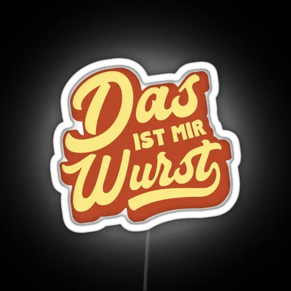 Das Ist Mir Wurst Funny German Saying RGB Neon Sign