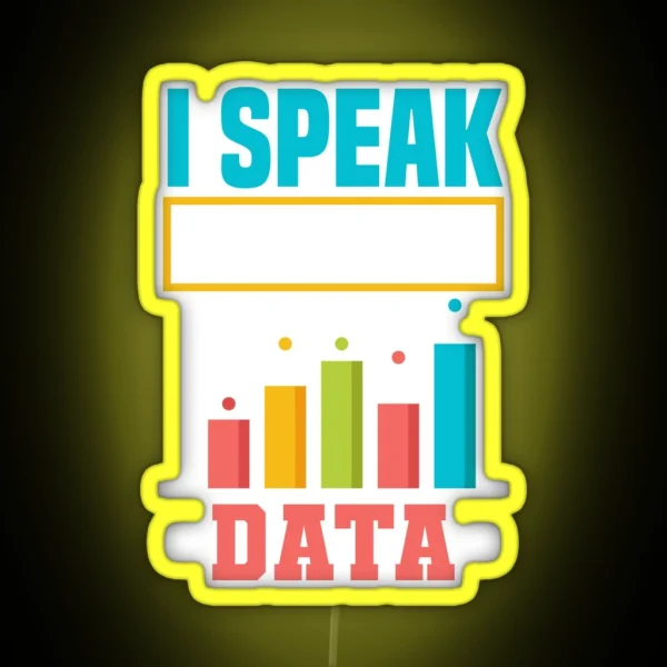 Data Analytics Data Engineering I Speak Fluent Data RGB Neon Sign