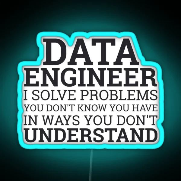 Data Engineer Solve Problems Data Science RGB Neon Sign