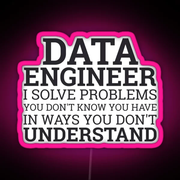 Data Engineer Solve Problems Data Science RGB Neon Sign