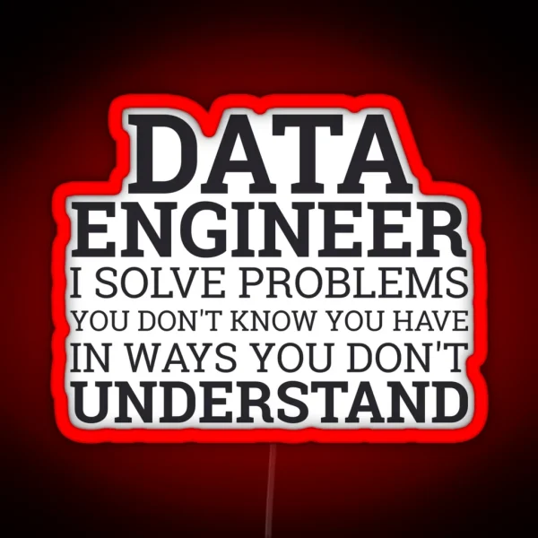 Data Engineer Solve Problems Data Science RGB Neon Sign