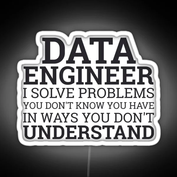 Data Engineer Solve Problems Data Science RGB Neon Sign